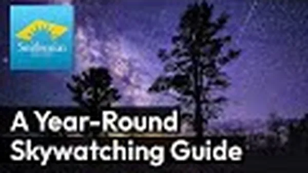 Preview thumbnail for The Ultimate Skywatching Guide for Every Season